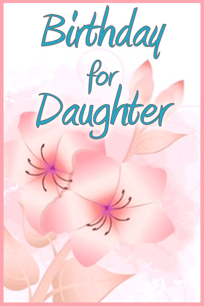 Birthday for Daughter e card