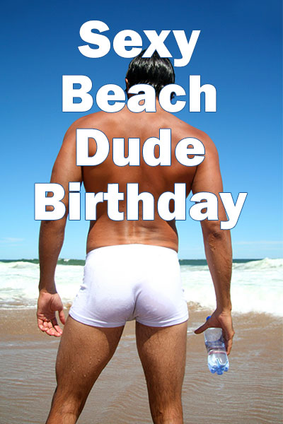 Sexy Beach Dude Birthday
