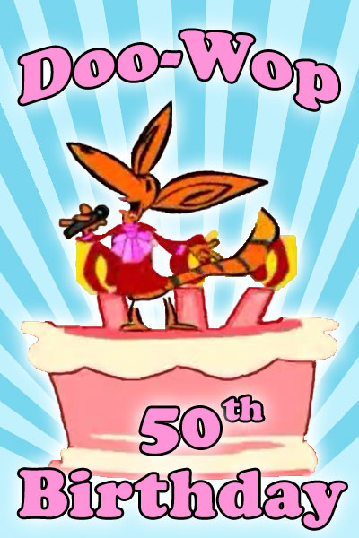 Doo Wop 50th Birthday Celebration