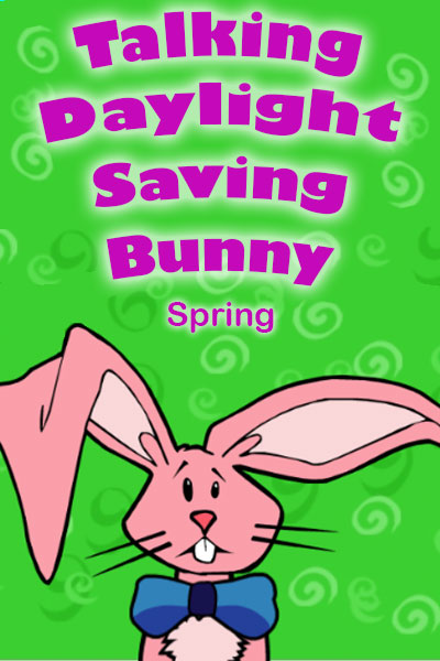 Talking Daylight Saving Bunny