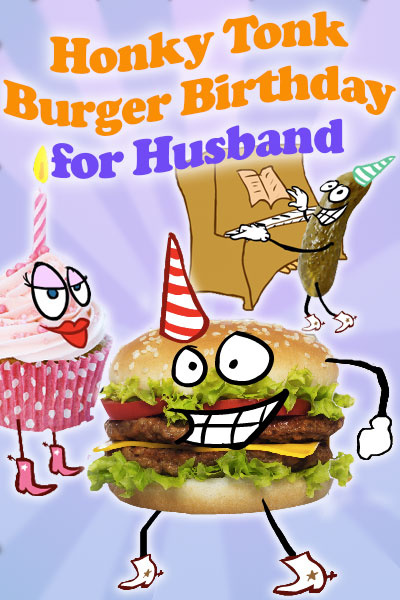 Honky Tonk Burger Birthday for Husband