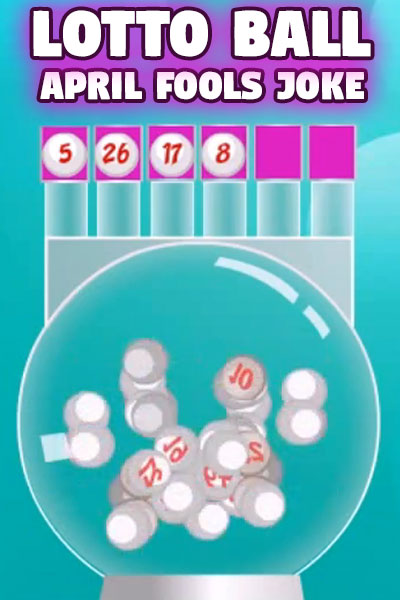 Lotto Ball April Fools Joke