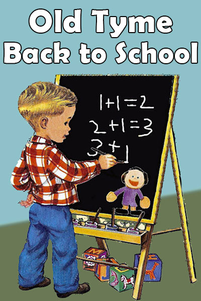 Old Tyme Back To School