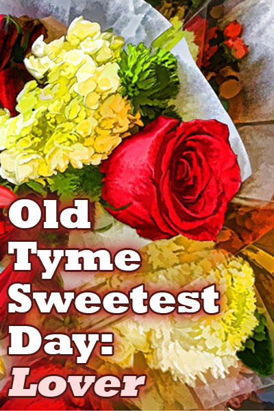 Old Tyme Sweetest Day - Lovers