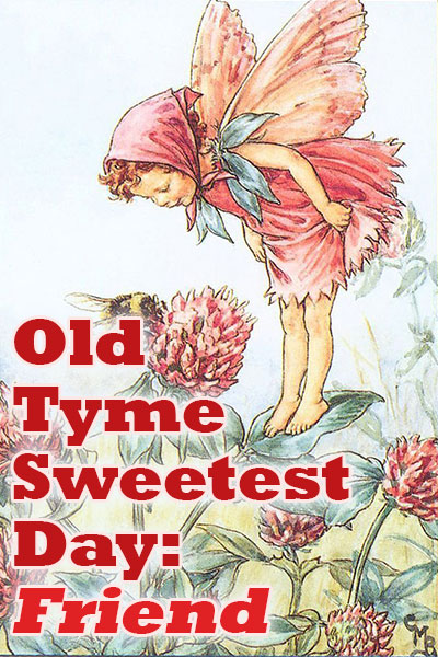 Old Tyme Sweetest Day - Friend