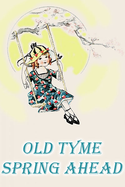 Old Tyme Spring Ahead
